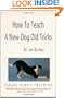 How to Teach a New Dog Old Tricks: The Sirius Puppy Training Manual