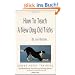 How to Teach a New Dog Old Tricks: The Sirius Puppy Training Manual
