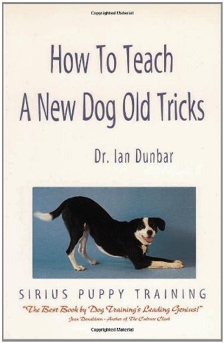 How to Teach a New Dog Old Tricks: The Sirius Puppy Training Manual-how to train puppy