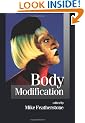 Body Modification (Published in association with Theory, Culture & Society)