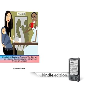 How to Sell Used Books on Amazon: The Stay at Home Mom’s Secret Guide to Selling Books on Amazon (Kindle Edition)