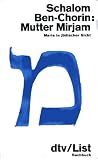 Mutter Mirjam - Maria in j&uuml;discher Sicht - Schalom Ben-Chorin