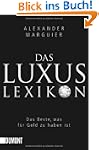 Das Luxuslexikon: Das Beste, was f�r...
