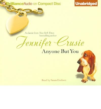 [ ANYONE BUT YOU ] By Crusie, Jennifer ( Author) 2005 [ Compact Disc ]