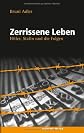Zerrissene Leben: Hitler, Stalin und die Folgen ; russisch-deutsche Lebensläufe (ger)