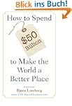 How to Spend $50 Billion to Make the...