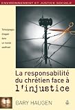 Responsabilite du Chretien Face a lInjustice (la)