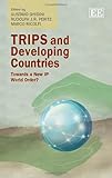 TRIPS and developing countries : towards a new IP world order?