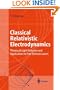 Classical Relativistic Electrodynamics: Theory of Light Emission and Application to Free Electron Lasers (Advanced Texts in Physics)