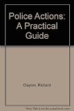 Police actions : a practical guide