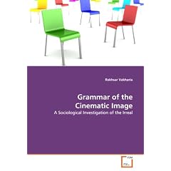 Grammar of the Cinematic Image: A Sociological Investigation of the Irreal