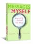 Messages to Myself: Overcoming a Distorted Self-Image