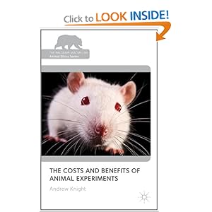 The Costs and Benefits of Animal Experiments  - Andrew Knight