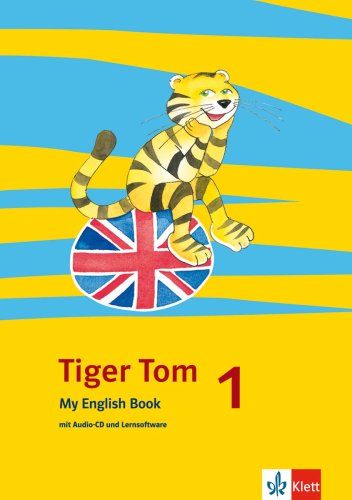 Tiger Tom 1. My English Book 1. Schuljahr. Nordrhein-Westfalen
