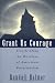 Grant Us Courage: Travels Along the Mainline of American Protestantism