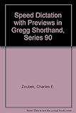 Speed dictation : with previews in Gregg shorthand, series 90