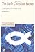 The Early Christian Fathers: A Selection from the Writings of the Fathers from St. Clement of Rome to St. Athanasius (Oxford Paperbacks)