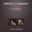 Images and Memory/An Anthology