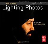 Produkt-Bild: Focus on Lighting Photos: Focus on the Fundamentals (Focus on (Focal Press))