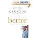 Better: A Surgeon's Notes on Performance