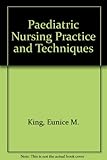 Paediatric nursing practice and techniques
