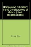 Comparative education : some consideration of method