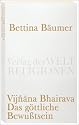 Vijnana Bhairava - Das göttliche Bewußtsein.: 112 Weisen der Mystischen Erfahrung im Sivaismus von Kashmir (Verlag der Weltreligionen Taschenbuch)