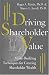 Driving Shareholder Value: Value-Building Techniques for Creating Shareholder Wealth