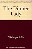 The dinner lady