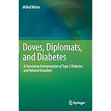 doves diplomats and diabetes a darwinian interpretation of type 2 diabetes and related disorders