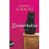 Zauberkatze: Romanvon "Andrea Schacht"