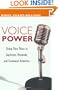 Voice Power: Using Your Voice to Captivate, Persuade, and Command Attention