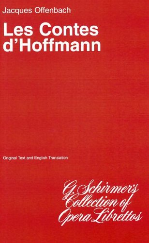 TALES OF HOFFMAN LIBRETTO    DIALOGUE VERSION FR/EN       LES CONTES D'HOFFMAN (G. Schirmer's Collection of Opera Librettos)