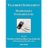 Teacher's Supplement Mathematics Standard Level for the International Baccalaureate: Second Edition