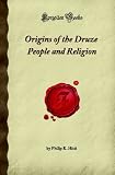 Origins of the Druze People and Religion (Forgotten Books)