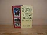 Advanced training for the dressage horse : medium to Grand Prix level