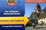 ADAC TourBooks Franken und Vogtland: Die sch&ouml;nsten Motorrad-Touren: Die sch&ouml;nsten Motorrad-Touren / 14 ausgew&auml;hlte Traumrouten - Volker Wahmkow, Matthias Hepper