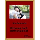 Wenn nur noch Hoffnung bleibtvon "Kira Summers"