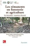 Les r�manents en foresterie et agriculture : Les branches, mat�riau d'avenir
