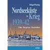 Nordseek�ste im Krieg: Orte - Ereignisse - Geschichten