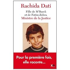 Fille de M'Barek et de Fatim-Zohra. Ministre de la Justice, Rachida Dati