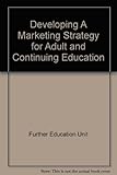 Developing a marketing strategy for adult and continuing education