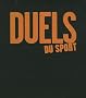 Les plus grands duels du sport