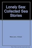 The lonely sea : collected short stories