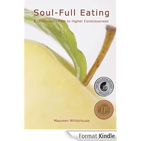 Soul-Full Eating: A (Delicious!) Path to Higher Consciousness
