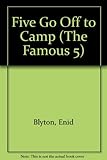 Enid Blyton's Five go off to camp