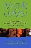 Mister Gumbo: Down and Dirty with Black Men on Life, Sex, and Relationships