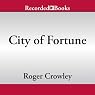 City of Fortune: How Venice Rule the Seas
