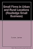 Small firms in urban and rural locations