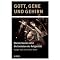 Gott im Gehirn - Glaube, Religiosit�t und Religion erkl�rt